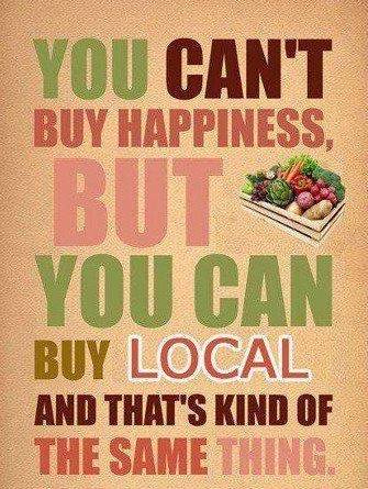 you cant buy happiness but you can buy local